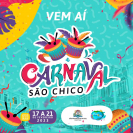 Programação do Carnaval São Chico 2023